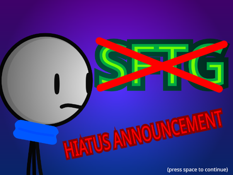 SFTG HIATUS ANNOUNCEMENT