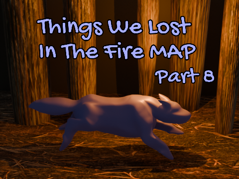 Things we lost in the fire MAP part 8
