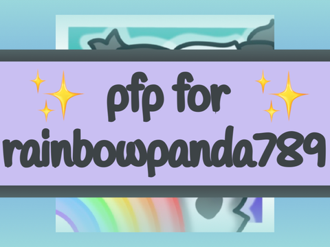 ✨ pfp for @rainbowpanda789 ✨