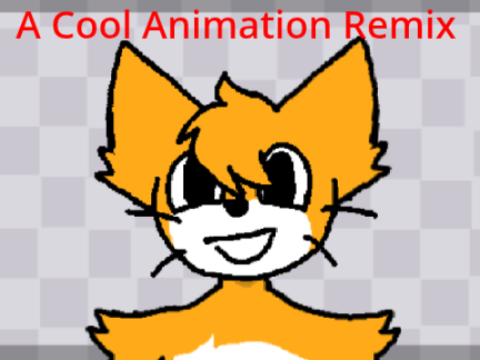 a cool animation remix