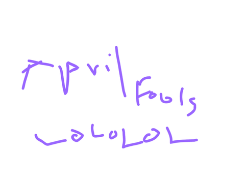 What i did for april fools