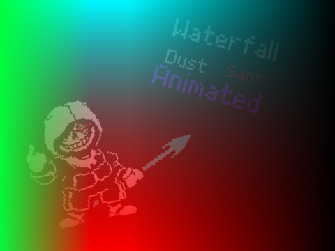 Waterfall Dust Sans Animated