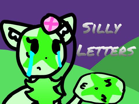 Silly Letters [MEME] remix