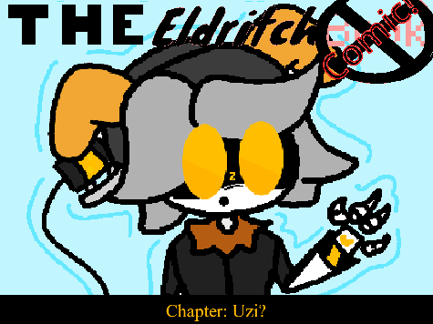 The Eldritch Comic Chapter: Uzi.