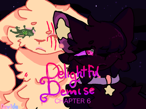 Delightful Demise || Chapter 6