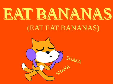 EAT BANANAS (EAT EAT BANANAS)