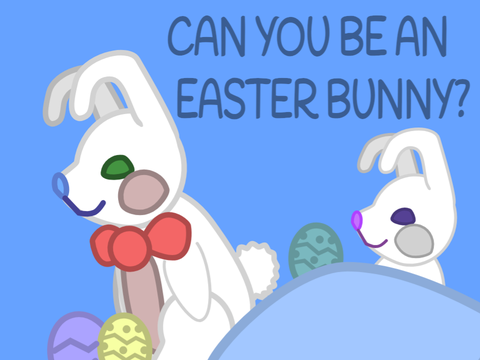 CAN YOU BE AN EASTER BUNNY? DEMO