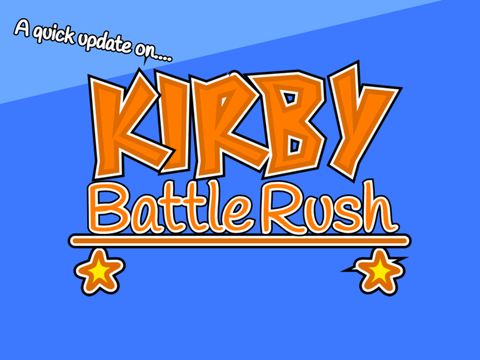 A Quick Update on Kirby Battle Rush