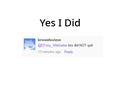 Yes I Did