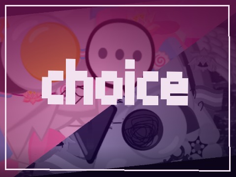 【﻿Ｃｈｏｉｃｅ　－－　Ｍｅｍｅ】