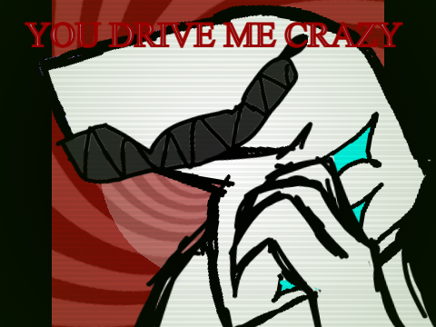 You drive me crazyyyyyyyy | Animation meme