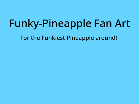 For @Funky-Pineapple