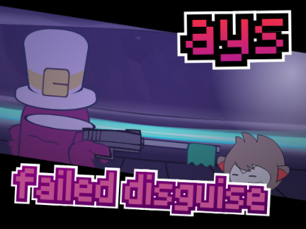 Failed Disguise