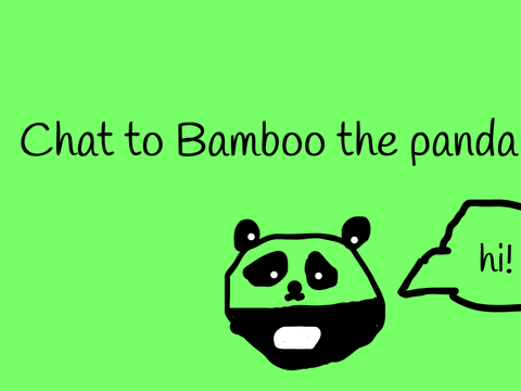 ~~~Chat to Bamboo the awesome  panda~~~