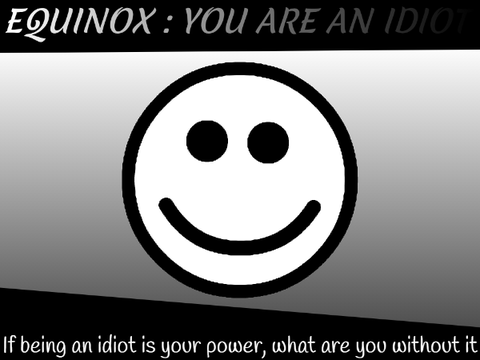 Sol's RNG - Equinox : You Are An Idiot