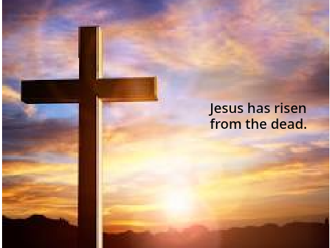 He is Risen!