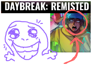 Daybreak Remisted: New Characters