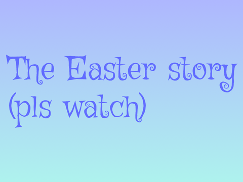The Easter Story