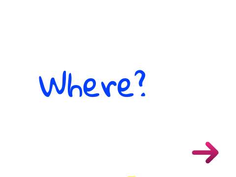 Where?