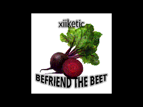 xiiketic - Befriend the Beet (PREVIEW)