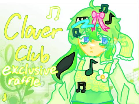 closed ☘︎ clover club exclusive raffle☘︎ 