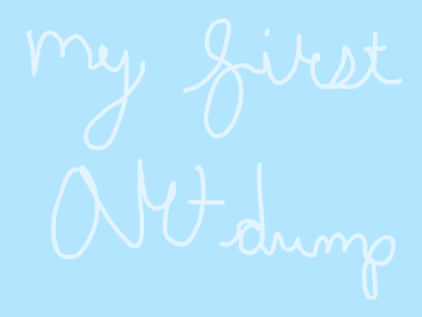  MY FIRST ART DUMP!!!