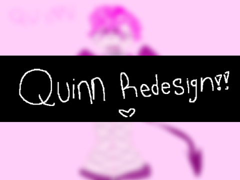 - Quinn redesign & message! -