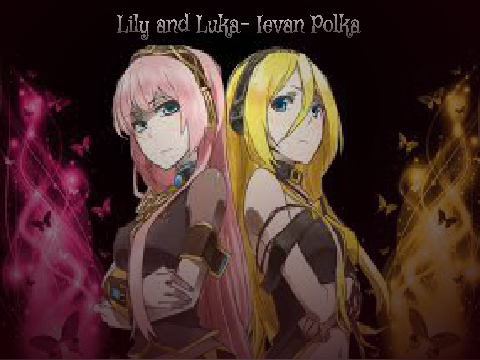 Lily and Luka- Ievan Polka