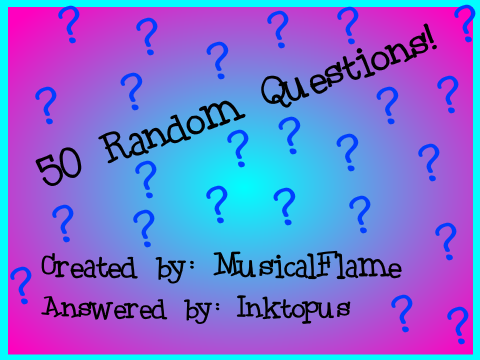 50 Random Questions!