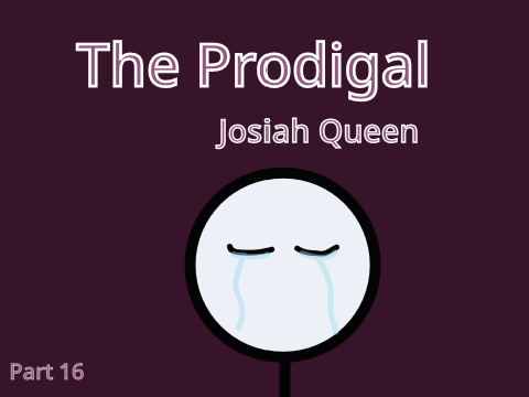 [Part 16] The Prodigal MAP