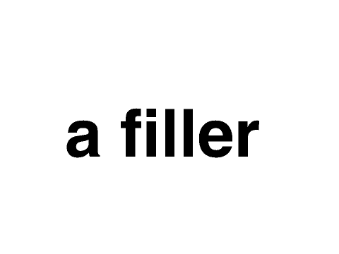 a filler