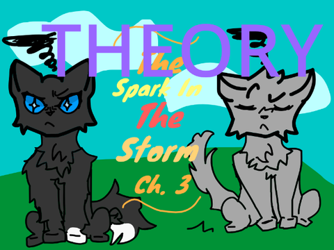 ⟡ The Spark in the Storm — Chapter 3 ⟡ THEORY!