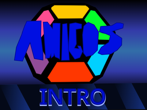 AMIGOS/ Intro