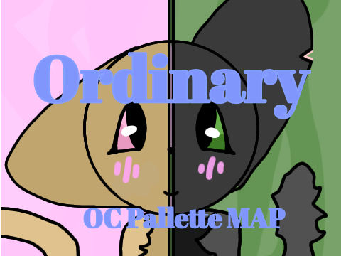 Ordinary l OPEN PLEASE JOIN AND FINISH UR PARTS l OC or Pallette Map 