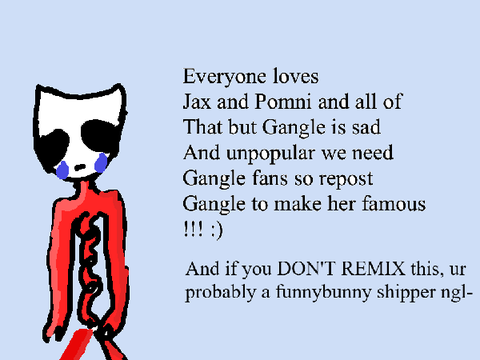 Gangle :'(  remix remix remix