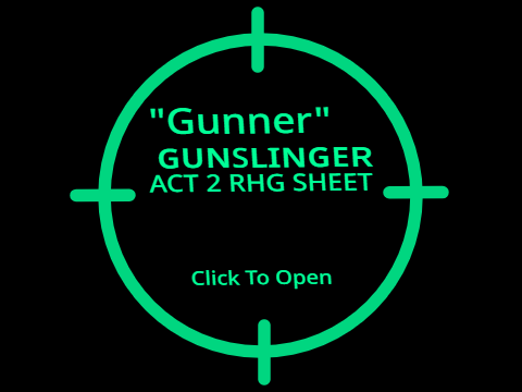 GUNNER 2.0 / ACT 2 RHG SHEET