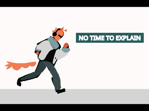 No Time to Explain