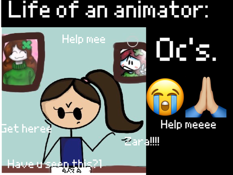 Life Of a Animator-OC’s.