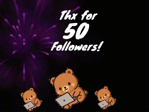 Thx for 50 Followers!!