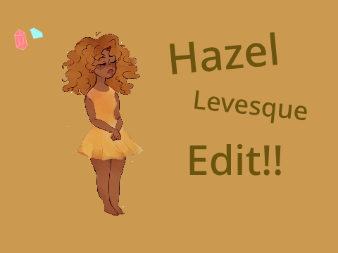 Hazel Levesque Edit
