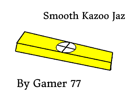 Smooth Kazoo Jaz