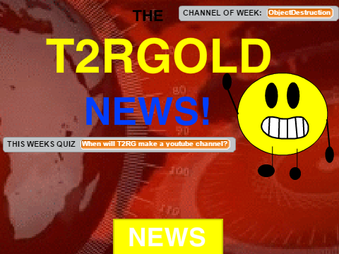 THE T2RGOLD NEWS!