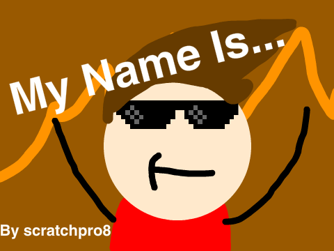 My Name Is...