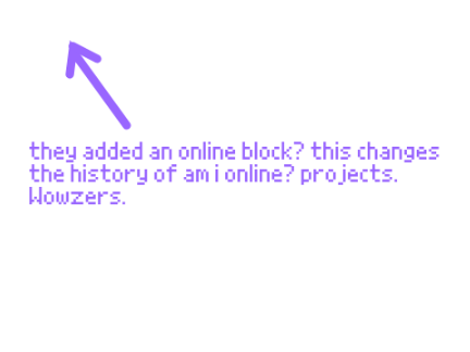 THEY ADDED AN ONLINE BLOCK??