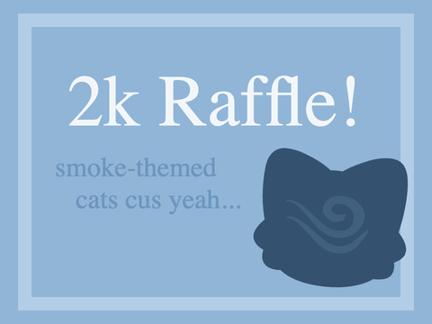 Smoky Cats Raffle ༄