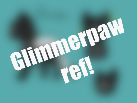 Glimmerpaw ref!