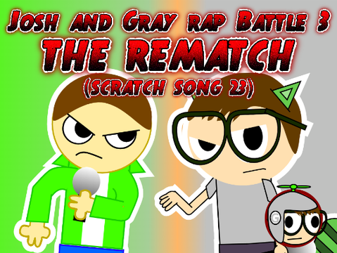 Josh and Gray Rap Battle 3- The rematch (SS23)