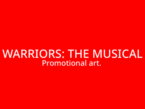 Warriors: the musical promo art