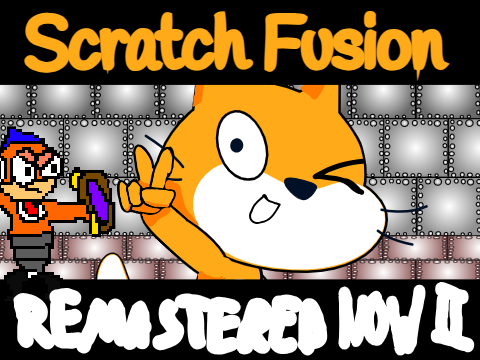 Scratch fusion REMASTERED NOW! II Vs Shield Man