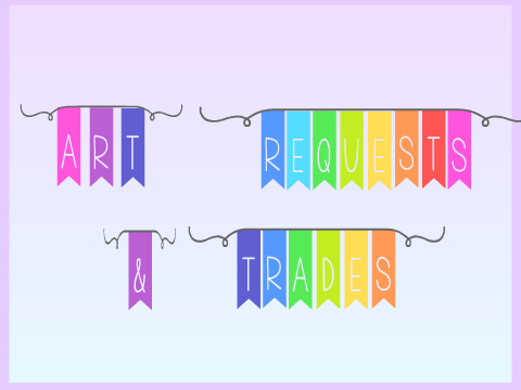 ✏️✦CLOSED✦ Art Requests & Trades! ✏️